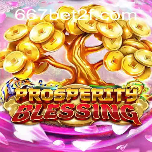 Descubra ProsperityBlessing: A Nova Sensação dos Jogos com 667bet