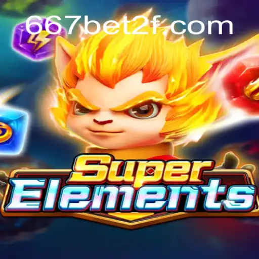 SuperElements: Descubra o Universo do Jogo com Influência de 667bet