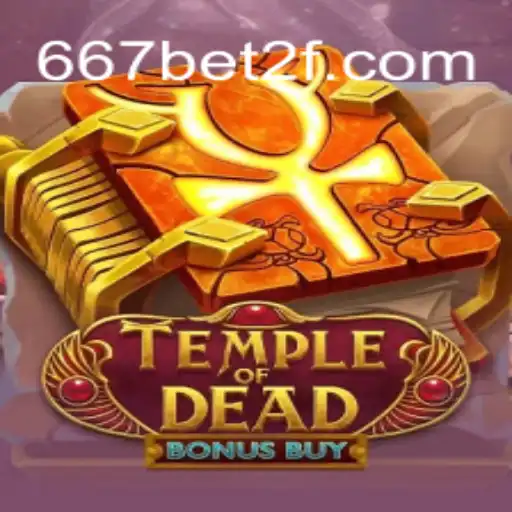 Descubra o Fascinante Mundo de TempleofDeadBonusBuy com 667bet